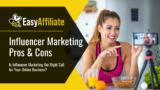Pros and Cons of Influencer Marketing (Is It Worth It?)