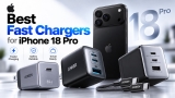 Best Fast Chargers for iPhone 18 Pro & iPhone 18 Pro Max