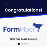 FormPiper Receives SOC 2 Type II Attestation
