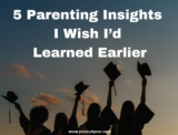 Five Parenting Insights I Wish I’d Learned Earlier – Jessica Speer