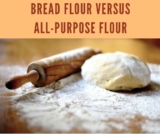 Bread Flour Versus All-Purpose Flour