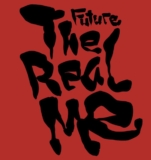 Future – The Real Me