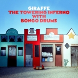 Giraffe :: The Towering Inferno With Bongo Drums