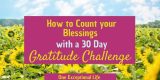 How To Count Your Blessings With A 30 Days Of Gratitude Challenge