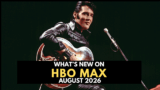 What’s New on HBO Max This August 2026