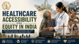 Healthcare Accessibility and Equity in India: Legal Analysis