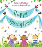 Signs of Spring! Happy Springtime by Kate McMullan