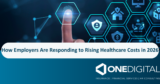 How Employers Are Responding to Rising Healthcare Costs in 2026
