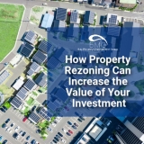 How Property Rezoning Can Increase the Value of Your Investment