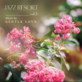 JAZZ RESORT vol. 3 Featuring Saxophonist Norihiko Hibino Now Available