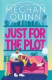 Just for the Plot by Meghan Quinn