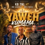 KB TNL Ft. Mr Focus & Mr Google – Yahweh Kumama