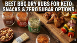 Best BBQ Dry Rubs For Keto Friendly Snacks (Zero Sugar Options)  2026