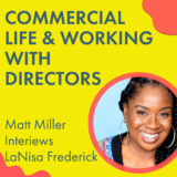 Commercial Life & Working with Directors