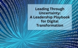 Leading Through Uncertainty