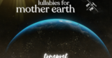 Spaceman’s Transmissions (Ambient Music Podcast): lullabies for mother earth