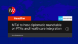 MTaI to host diplomatic roundtable on FTAs and healthcare