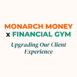Monarch Money + Financial Gym: Smart Budgeting Made Easy