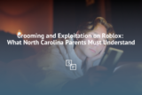 Grooming and Exploitation on Roblox: What North Carolina Parents Must Understand – SeiferFlatow, PLLC