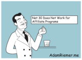 Net 30 Does Not Work for Affiliate Programs