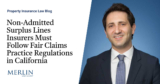 Non-Admitted Surplus Lines Insurers Must Follow Fair Claims Practice Regulations in California 