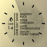 out for a while: Andrew Blick, Peter Gregson, Land Observations, Simon Fisher Turner – One Day Band Session 14 [Trestle Records]