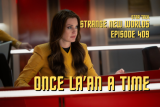 Star Trek: Strange New Worlds Season 4 Episode 9 Recap/Review – “Once La’an a Time”