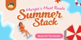 Summer Stack Part ONE!! – Margie’s Must Reads