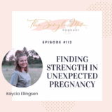 Finding Strength In Unexpected Pregnancy