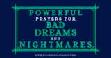 19 Powerful Prayers For Bad Dreams And Nightmares