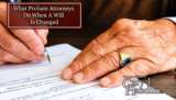 How Does A Probate Attorney Handle Challenged Wills?