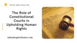 The Role of Constitutional Courts in Upholding Human Rights: A Comparative Analysis of Decisions from the European Court of Human Rights and the Inter-American Court of Human Rights