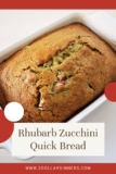 Rhubarb Zucchini Quick Bread – $5 Dinners