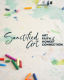Get to know the Sanctified Art team! — A Sanctified Art