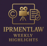 IPRMENTLAW WEEKLY HIGHLIGHTS (29th June – 5th July, 2026)