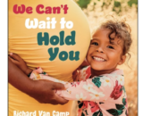 WE CAN’T WAIT TO HOLD YOU