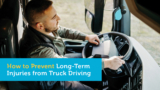 How to Prevent Long-Term Injuries from Truck Driving