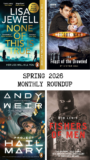 Spring 2026 Book Reviews: Sci-Fi, Thrillers, True Crime and Book Club Reads