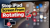 How to Stop iPad Screen From Rotating