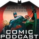 TBU Comic Podcast: Season 18 Episode 10