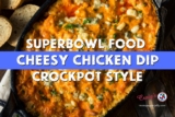 Cheesy Chicken Dip Recipe for Superbowl