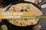 Super Bowl Corn Dip-Easy Recipe Texas Pepper Jelly