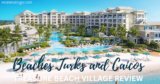 The Ultimate Guide to Treasure Beach Village at Beaches Turks and Caicos