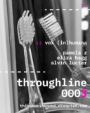 Throughline 0003 Vox (In)Humana