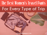 The Best Women’s Travel Pants for Every Type of Trip