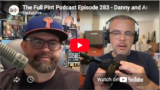 Watch The Latest Episode of The Full Pint Podcast – EP 283