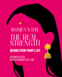 Women’s Day Special: The Real Strength Behind Every Mom’s Life
