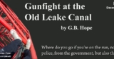 Gunfight at the Old Leake Canal by G.B. Hope