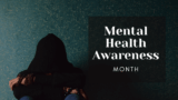 Mental Health Awareness Month – Mindful of Christ Ministries