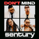 Sentury’s “Don’t Mind” Is A Smooth Reminder That Real R&B Still Hits | ThisisRnB.com